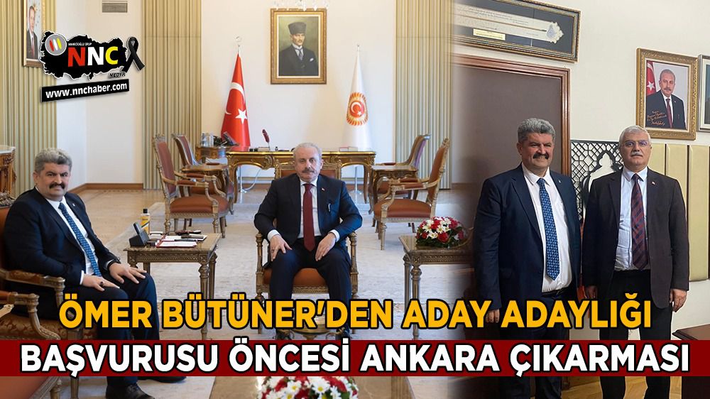 Ömer Bütüner'den Aday Adaylığı başvurusu öncesi Ankara çıkarması