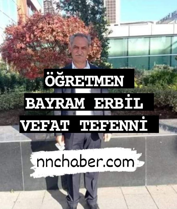 Tefenni Vefat Öğretmen Bayram Erbil 