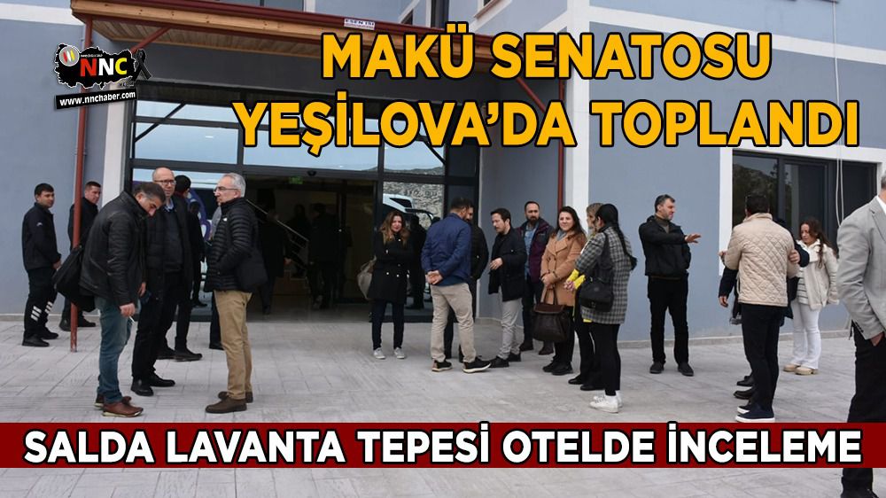 Yeşilova’da MAKÜ Senatosu Toplantısı