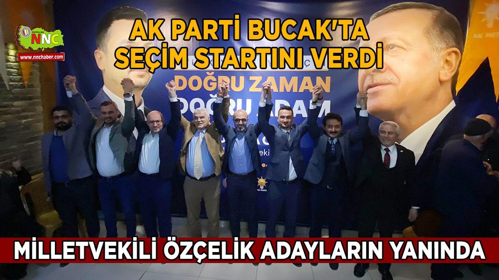 AK Parti Bucak'ta seçim startını verdi