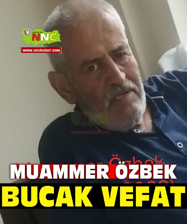 Bucak vefat Muammer Özbek