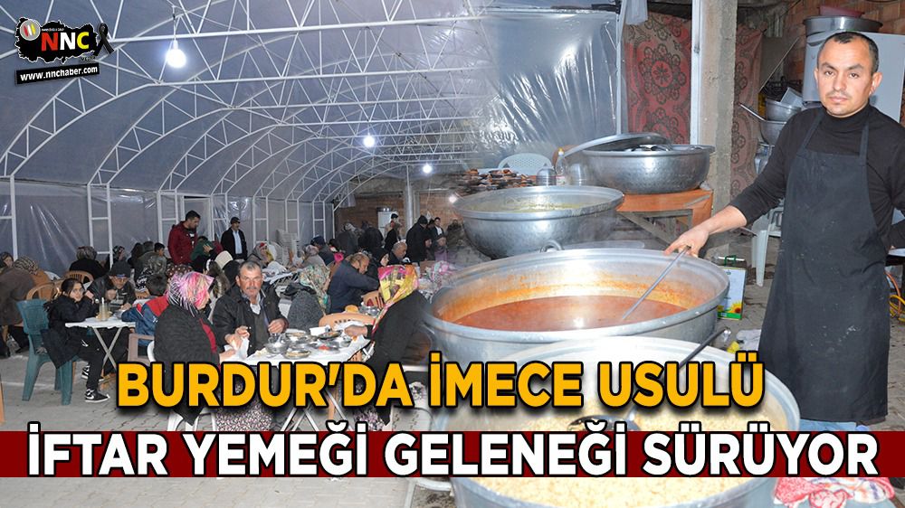 Burdur'da imece usulü iftar yemeği geleneği sürüyor