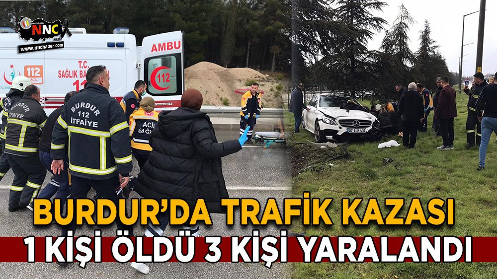Burdur'da kaza 1 ölü 3 yaralı