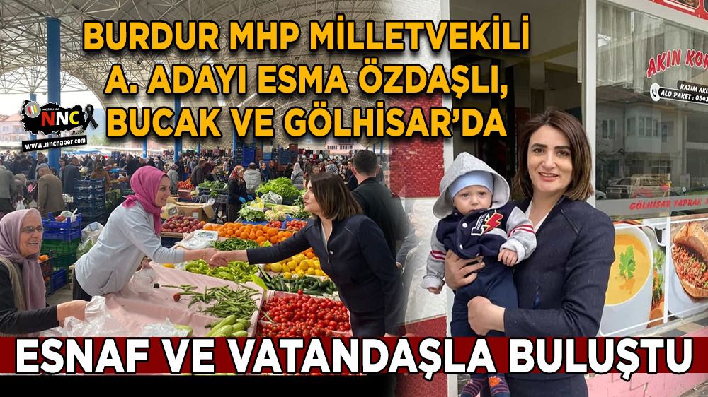 Burdur MHP Milletvekili A. Adayı  Esma Özdaşlı Bucak'ta