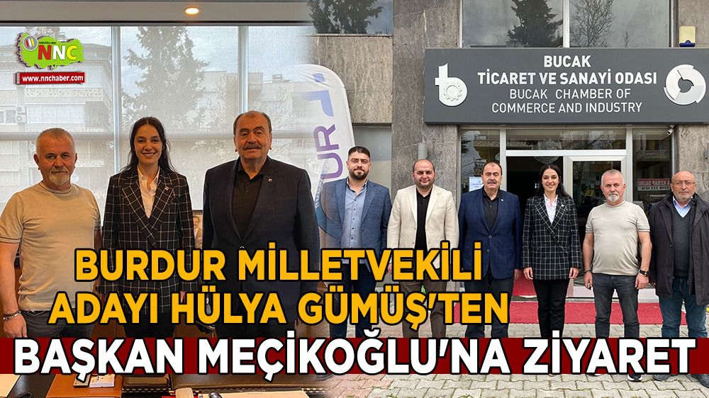 Burdur Milletvekili adayı Hülya Gümüş'ten Başkan Meçikoğlu'na ziyaret