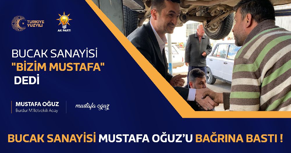Burdur Milletvekili Adayı Mustafa Oğuz, Bucak Sanayisinde