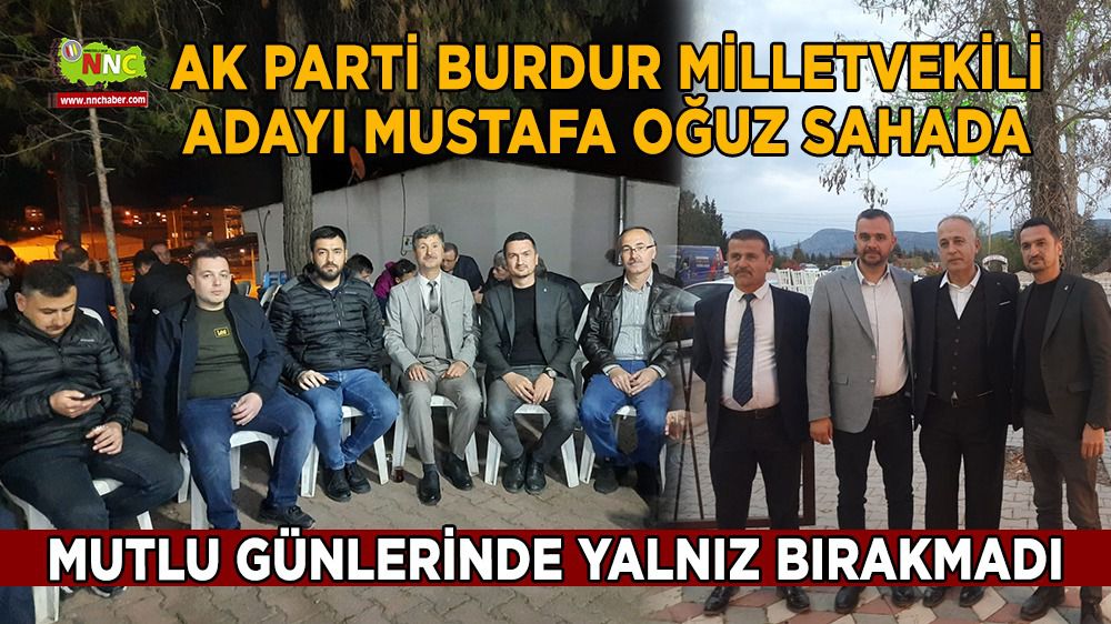 Burdur Milletvekili Adayı Mustafa Oğuz'dan düğünlere ziyaret