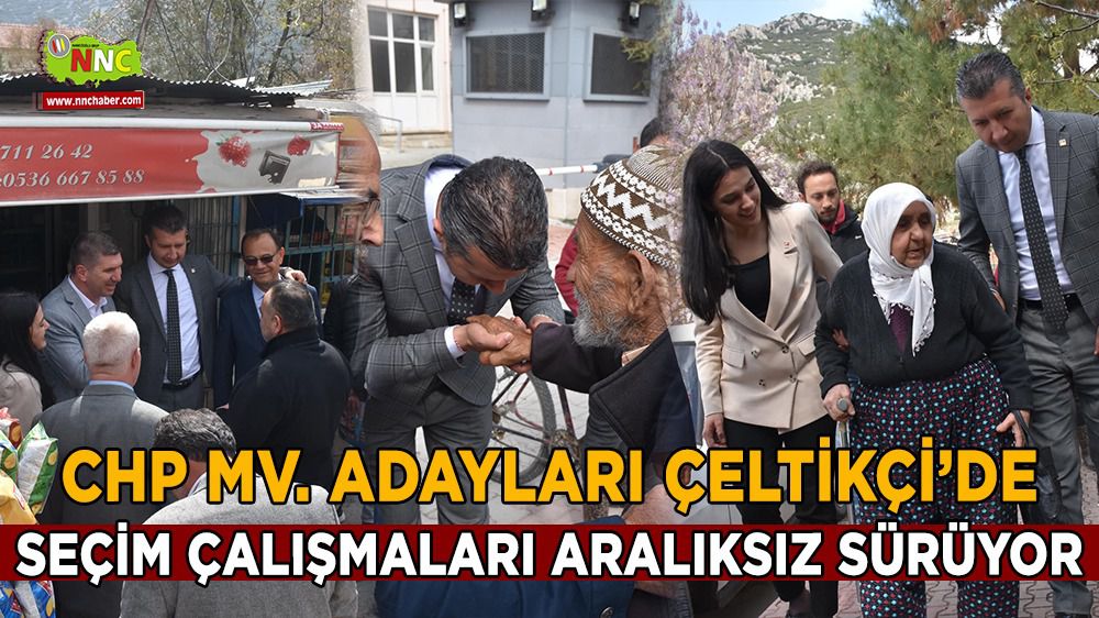 CHP Burdur Milletvekili adayları Çeltikçi'de