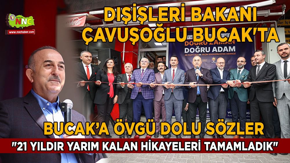 Dışişleri Bakanı Mevlüt Çavuşoğlu Bucak'ta