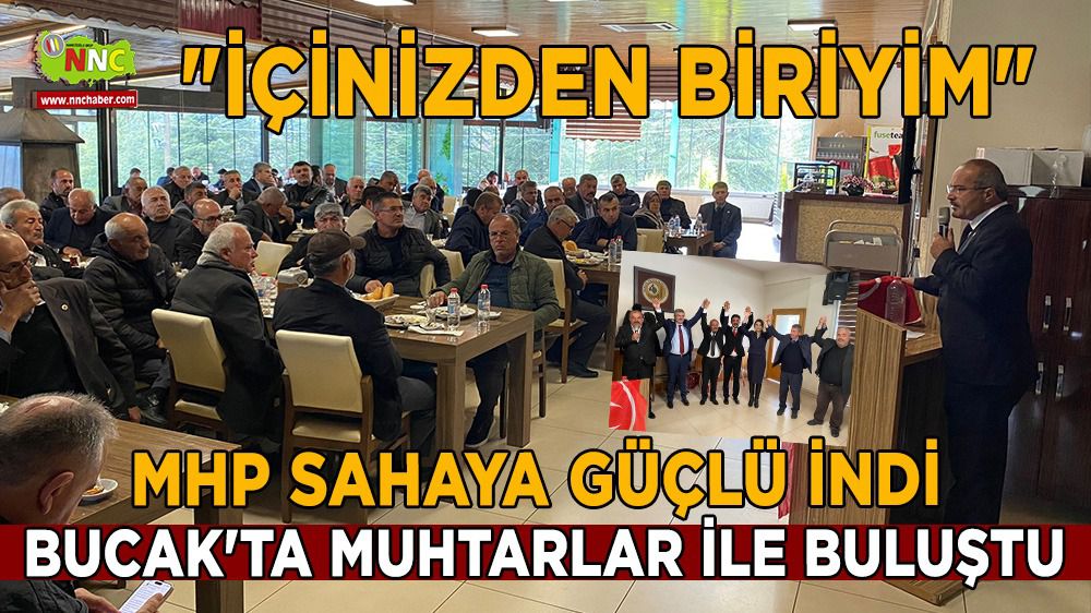 MHP Burdur Milletvekili adayları Bucak'ta Muhtarlar ile Buluştu