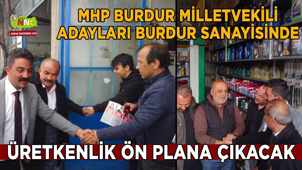 MHP Burdur Milletvekili adayları Burdur Sanayisinde