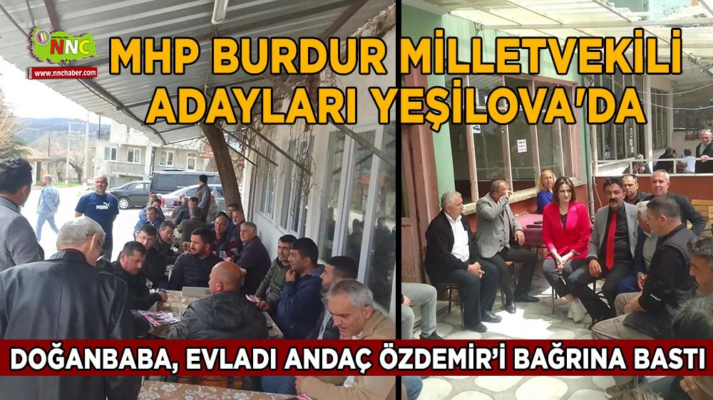 MHP Burdur Milletvekili adayları Yeşilova'da