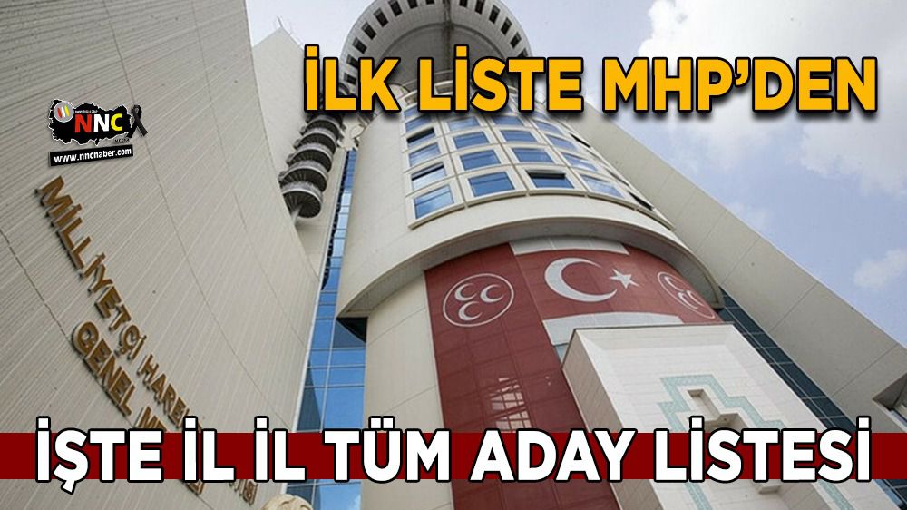 MHP'de il il aday listeleri açıklandı
