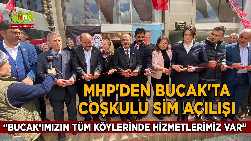 MHP'den Bucak'ta coşkulu SİM açılışı