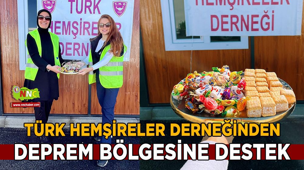 Türk Hemşireler Derneğinden, deprem bölgesine destek