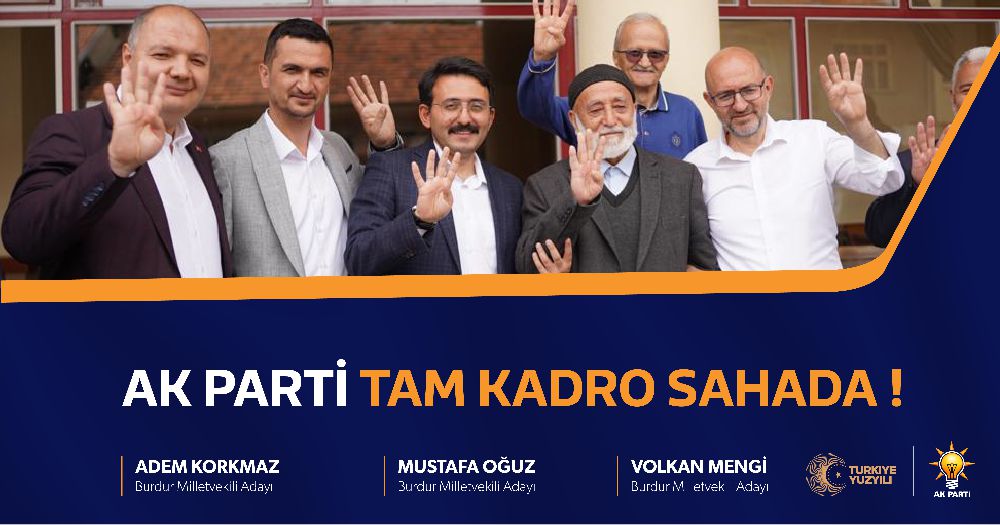 AK Parti Burdur adayları tam kadro sahada
