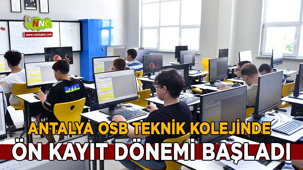Antalya OSB teknik kolejinde ön kayıt dönemi başladı