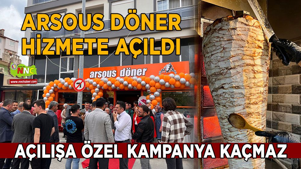 Arsous Döner Bucak'ta hizmete açıldı