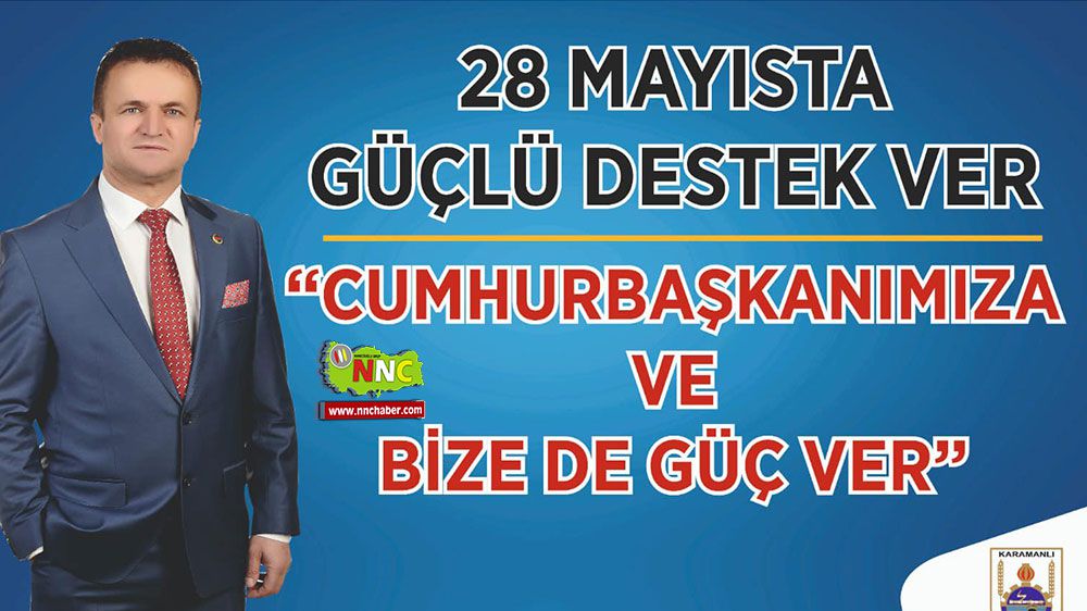 Başkan Selimoğlu, Karamanlı Halkından 28 Mayıs'ta Erdoğan'a destek istedi