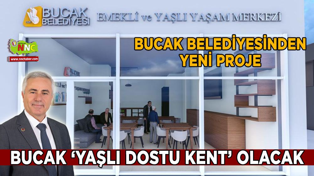 Bucak'a 'Emekli ve Yaşlı Yaşam Merkezi' yapılıyor