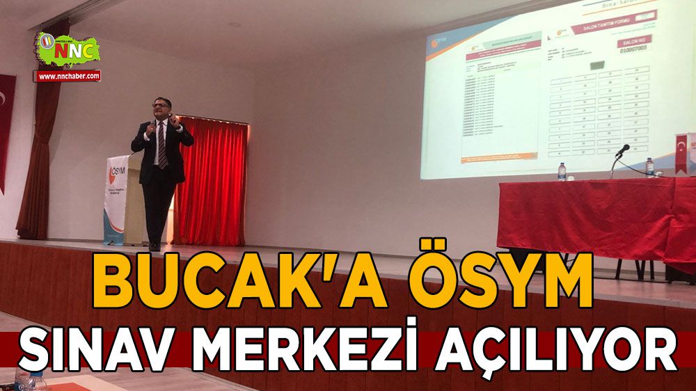 Bucak'a ÖSYM sınav merkezi açılıyor