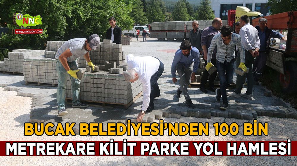Bucak'ta belediyeden 100 bin metrekare kilit parke yol hamlesi