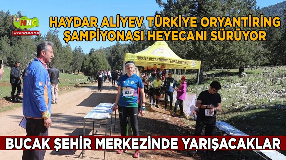 Bucak'ta Haydar Aliyev Türkiye Oryantiring Şampiyonası heyecanı sürüyor