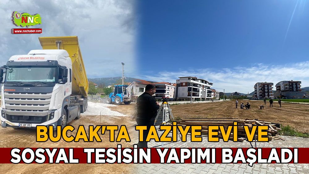 Bucak'ta Taziye Evi ve Sosyal Tesisin yapımı başladı