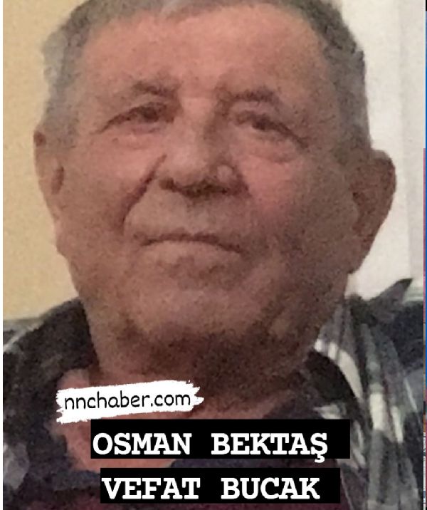 Bucak Vefat Osman Bektaş 