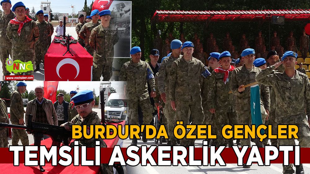Burdur'da özel gençler temsili askerlik yaptı