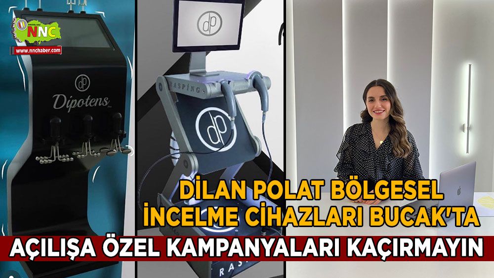 Dilan Polat Bucak'ta Açılışa özel kampanyaları kaçırmayın