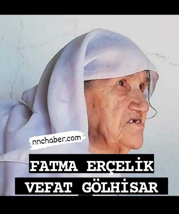 Gölhisar Vefat  Fatma Erçelik 