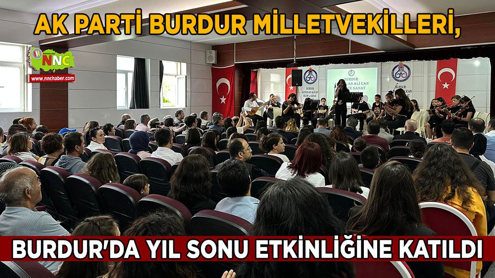 AK Parti Burdur Milletvekilleri, Burdur'da Yıl Sonu Etkinliğine Katıldı