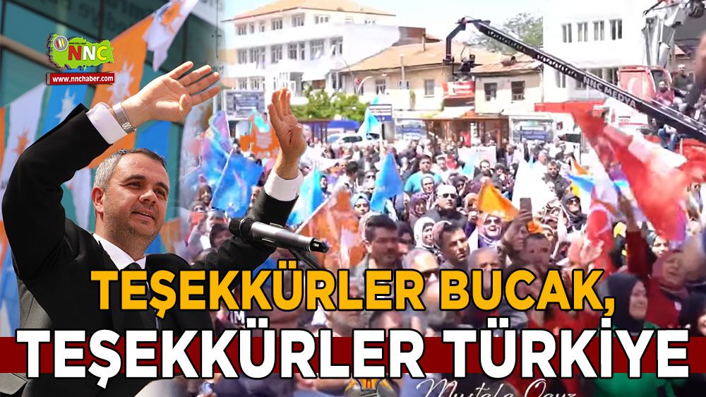 Başkan Osman Taşkın, 'Teşekkürler BUCAK, Teşekkürler TÜRKİYE'