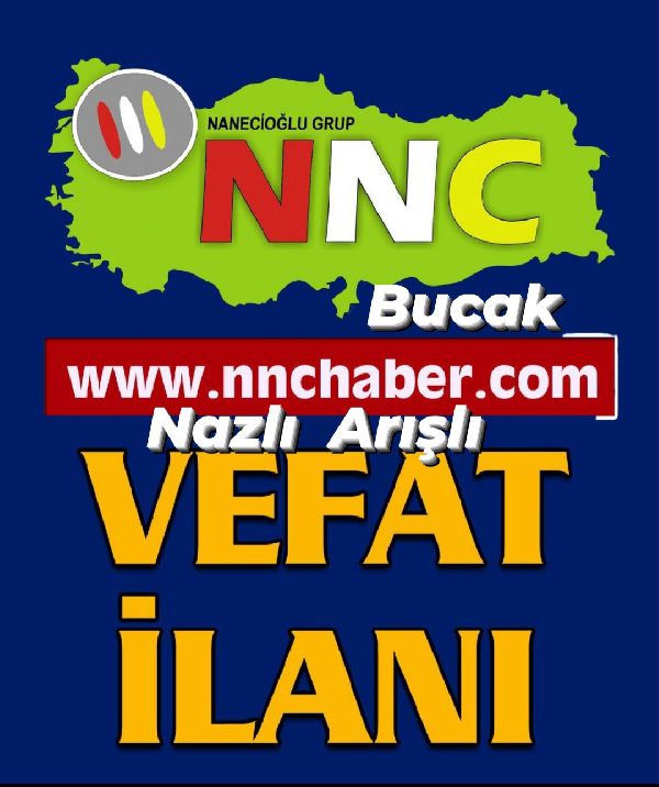 Bucak İncirdere vefat Nazlı Arışlı 