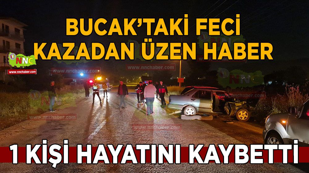 Bucak'taki feci kazada 1 kişi hayatını kaybetti