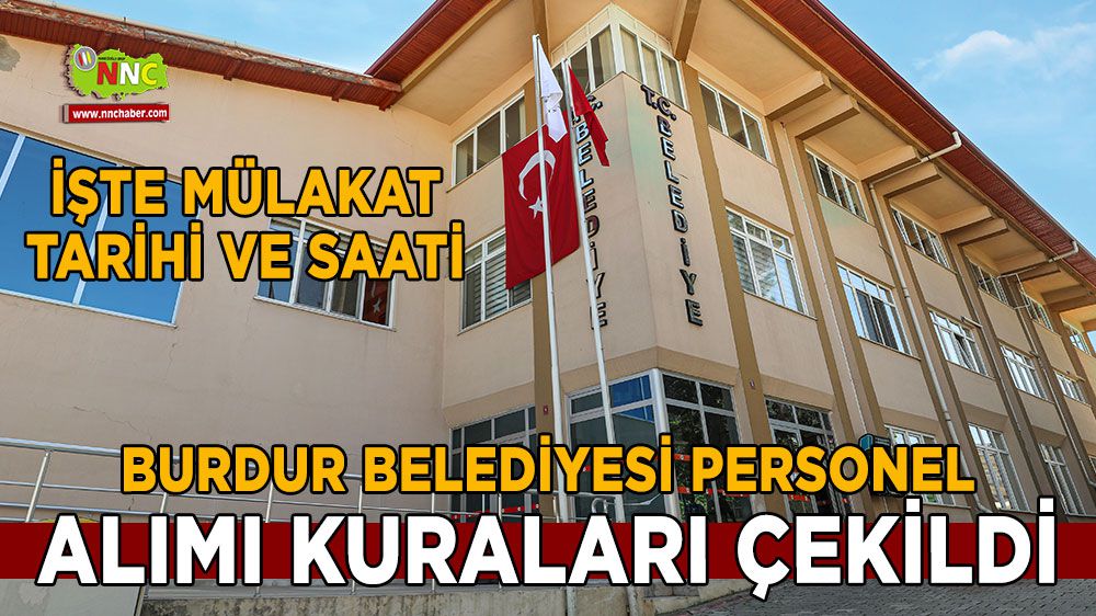 Burdur Belediyesi personel alımı kuraları çekildi