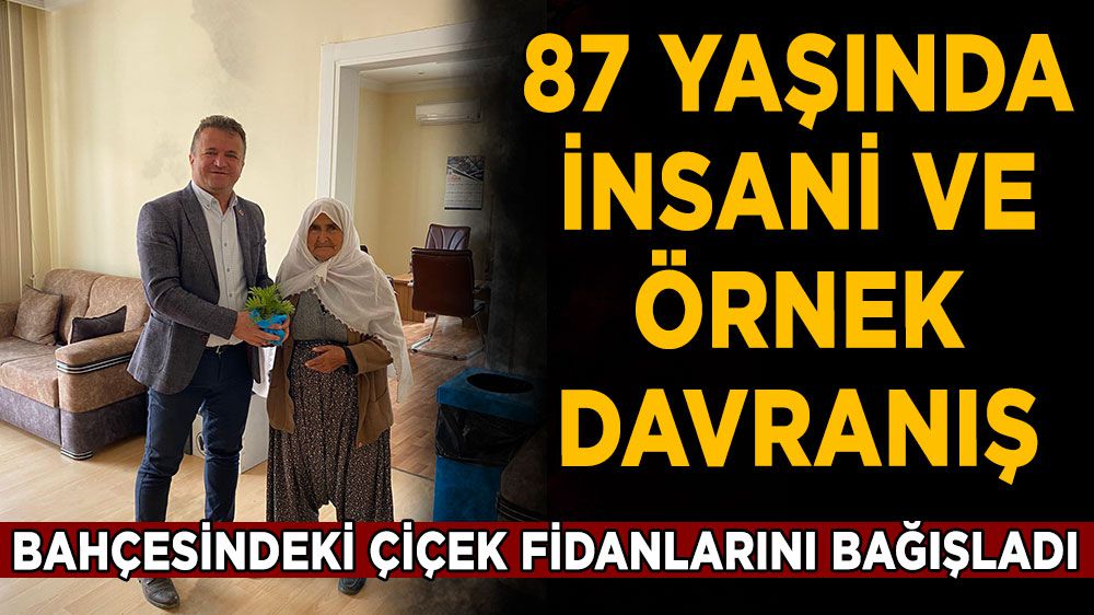 Burdur'da 87 yaşındaki teyzeden insani ve örnek davranış