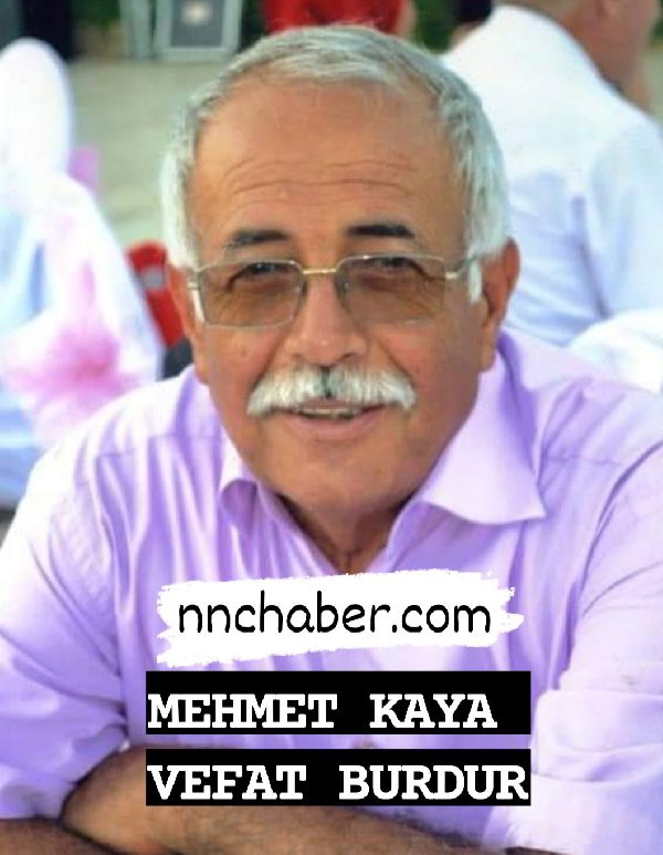Burdur vefat Mehmet Kaya