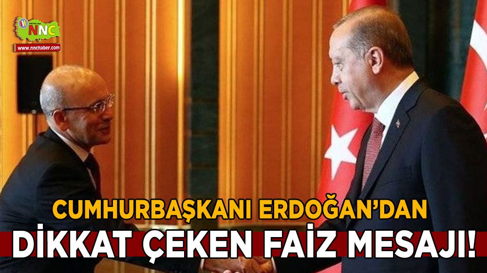 Cumhurbaşkanı Erdoğan'dan dikkat çeken faiz mesajı