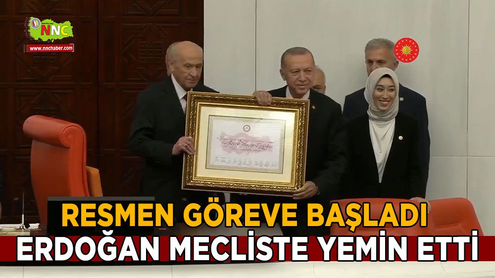Cumhurbaşkanı Erdoğan yemin etti, resmen göreve başladı