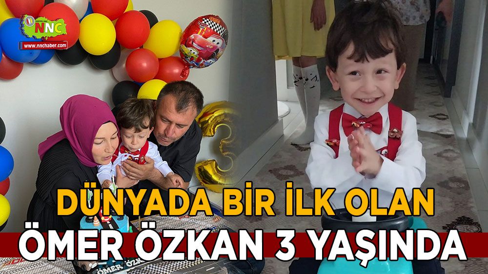 Dünyada bir ilk olan Ömer Özkan 3 yaşında