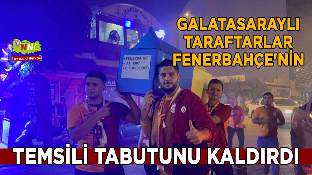 Galatasaraylı taraftarlar Fenerbahçe'nin temsili tabutunu kaldırdı