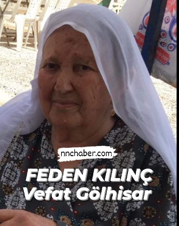 Gölhisar Vefat Feden Kılınç 