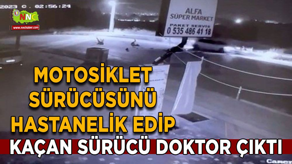 Kazada sürücüyü hastanelik edip kaçan sürücü meğer doktormuş