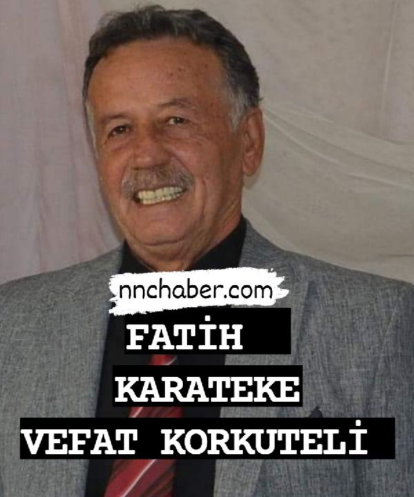 Korkuteli vefat  Fatih Karateke