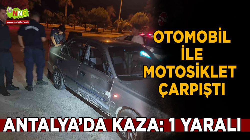 Antalya'da kaza : 1 yaralı