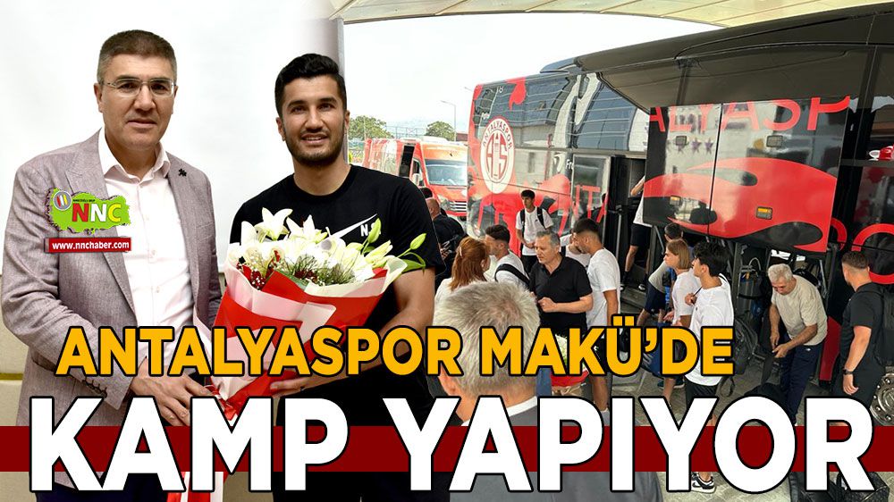 Antalyaspor MAKÜ'ye geldi: Kamp yapacaklar!