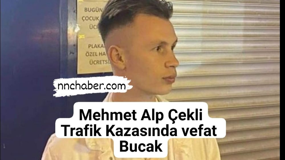 Bucak Kızılcaağaç trafik kazasında vefat Mehmet Ali Çekli 