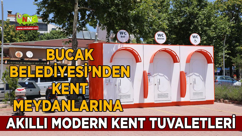 Bucak'ta kent meydanlarına akıllı modern kent tuvaletleri